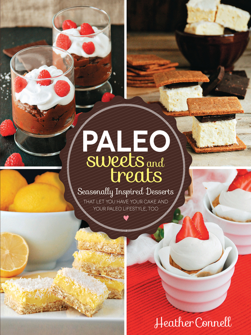 Title details for Paleo Sweets and Treats by Heather Connell - Available